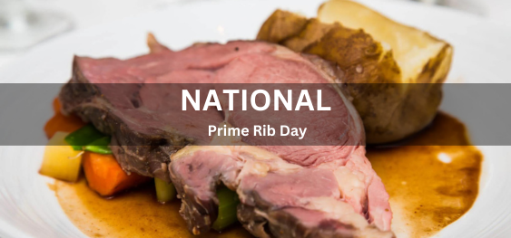 National Prime Rib Day  [राष्ट्रीय प्राइम रिब दिवस]
